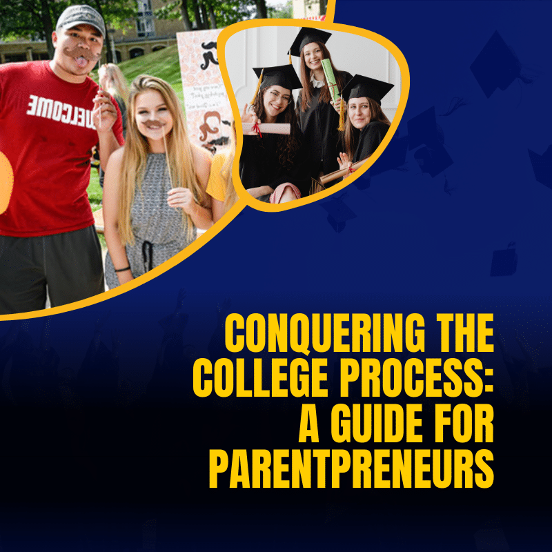 Conquering The College Process A Guide For ParentPreneurs EO Western conquering-the-college-process-a-guide-for-parentpreneurs-eo-western